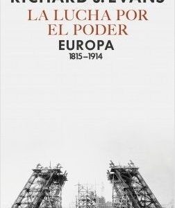 Portada de Richard J. Evans La lucha por el poder Tapa dura Editorial Crítica