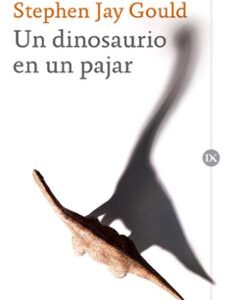 Portada de Stephen Jay Gould Un dinosaurio en un pajar Editorial Crítica