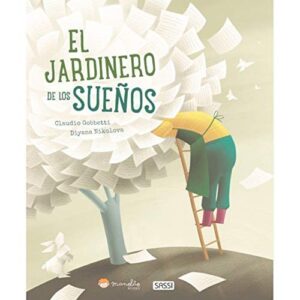 Portada de Claudio Gobbetti y Diyana Nikolova El jardinero de los sueños Editorial Sassi