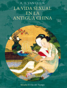 Portada de R. H. van Gulik La vida sexual en la antigua China Editorial Siruela