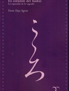 Portada de Vicente Haya Segovia El corazón del haiku Editorial Alquitara