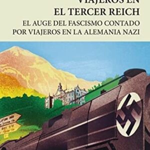 Portada de Julia Boyd Viajeros en el Tercer Reich Editorial El ático de los libros