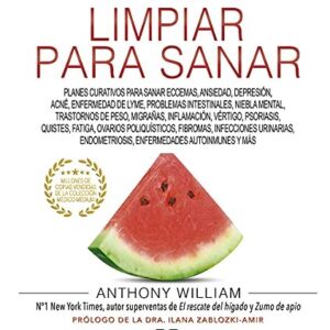 Portada de Anthony William Médico medium Limpiar para sanar Tapa dura Editorial Arkano books