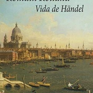 Portada de Romain Rolland Vida de Händel Editorial Casimiro