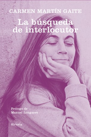 Portada de Carmen Martin Gaite La búsqueda de interlocutor Editorial Siruela