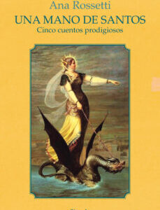 Portada de Ana Rossetti Una mano de santos Editorial Siruela