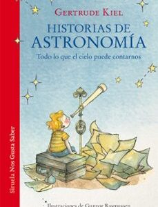 Portada de Gertrude Kiel Historias de astronomia Editorial Siruela