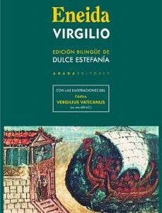 Portada de Virgilio Eneida Edición bilingüe de Dulce Estefanía Tapa dura Abada Editores