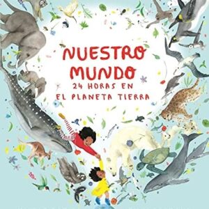 Portada de Nicola Davies Nuestro mundo Editorial Pípala