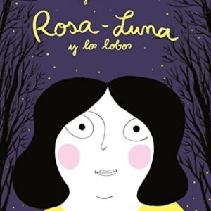 Portada de Magali Le Huche Rosa luna y los lobos Editorial Pipala
