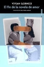Portada de Vivian Gornick El fin de la novela de amor Editorial Sexto Piso