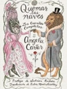 Portada de Angela Carter Quemar las naves Tapa blanda Editorial Sexto piso