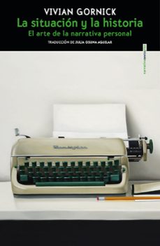 Portada de Vivian Gornick La situación y la historia Editorial Sexto piso