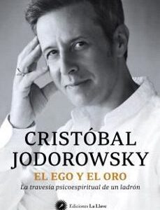 Portada de Cristóbal Jodorowsky El ego y el oro Ediciones La llave