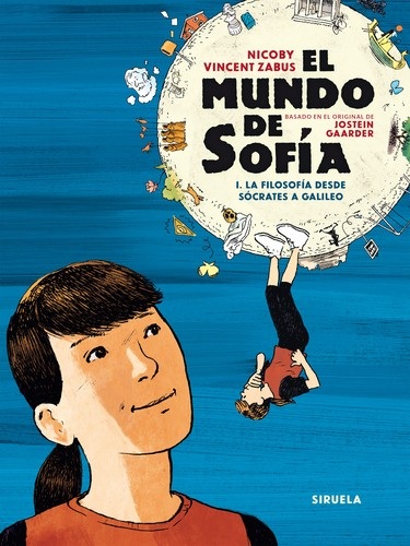Portada de Jostein Gaarder Nicoby Vincent Zabus El mundo de sofia Ilustrado Volumen 1 Editorial Siruela