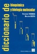 Portada de Francois Widmer y Roland Beffa Diccionario de bioquímica y biología molecular Editorial Acribia
