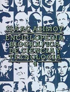 Portada de Isaac Asimov Enciclopedia biográfica de ciencia y tecnología Volumen 4 Editorial Alianza