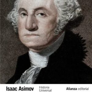 Portada de Isaac Asimov El nacimiento de los Estados Unidos (1763-1816) Editorial Alianza