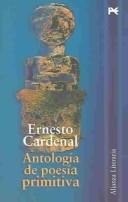 Portada de Ernesto Cardenal Antología de poesía primitiva Editorial Alianza