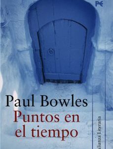 Portada de Paul Bowles Puntos en el tiempo Tapa dura Alianza Editorial