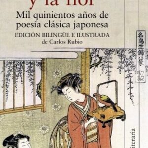 Portada de El pájaro y la flor Mil quinientos años de poesía clásica japonesa Editorial Alianza