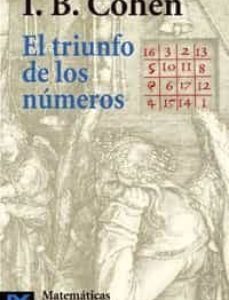 Portada de I. B. Cohen El triunfo de los números¿Cómo el cómputo modeló la vida moderna? Editorial Alianza