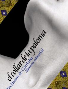 Portada de Ibn Hazm de Córdoba El collar de la paloma Alianza Editorial