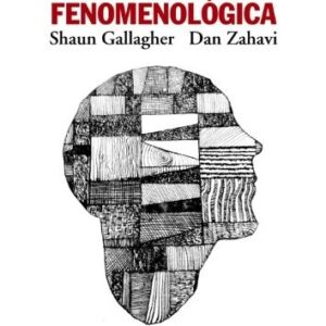 Portada de Shaun Gallagher y Dan Zahavi La mente fenomenológica Editorial Alianza