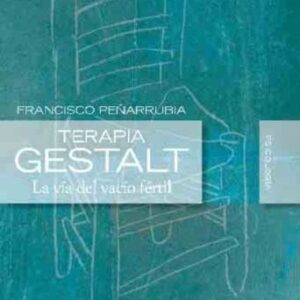 Portada de Francisco Peñarrubia Terapia gestalt La vía del vacío fértil Editorial Alianza