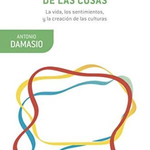 Portada de Antonio Damasio El extraño orden de las cosas Editorial Booket