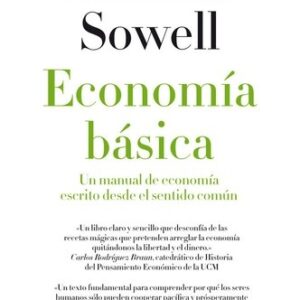 Portada de Thomas Sowell Economía básica Un manual de economía escrito desde el sentido común Editorial Deusto