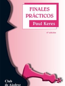 Portada de Paul Keres Finales prácticos Editorial Fundamentos