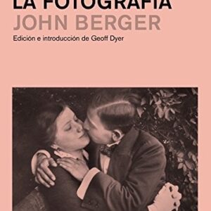 Portada de John Berger Para entender la fotografía Editorial Gg