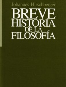 Portada de Johannes Hirschberger Breve historia de la filosofía Editorial Herder