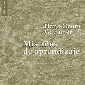 Portada de Hans Georg Gadamer Mis años de aprendizaje Editorial Paidós