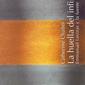 Portada de Catherine Chalier La huella de lo infinito Emmanuel Lévinas y la fuente hebrea Editorial Herder