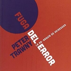Portada de Peter Trawny Fuga del error La anarquía de Heidegger Editorial Heder