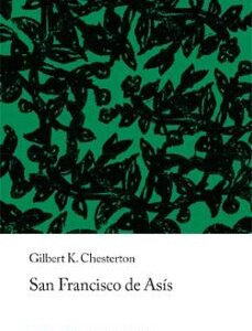 Portada de G. K. Chesterton San Francisco de Asís Editorial Juventud