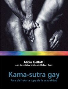 Portada de Alicia Gallotti Kama sutra gay Editorial Martinez Roca