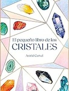 Portada de Astrid Carvel El pequeño libro de los cristales Editorial Martinez Roca