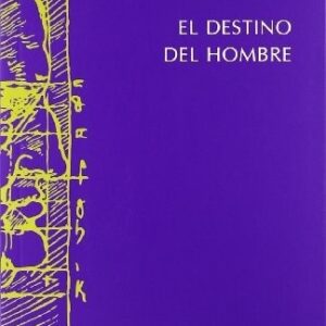 Portada de Johann Gottlieb Fichte El destino del hombre Editorial Sígueme