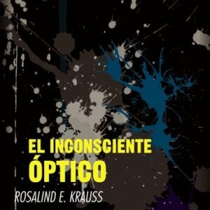 Portada de Krauss Rosalind El inconsciente óptico Editorial Neometrópolis