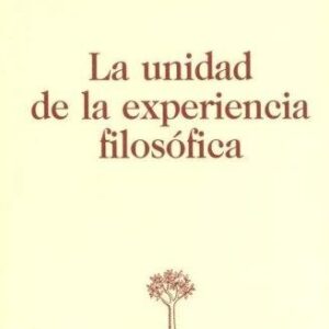Portada de Etienne Gilson La unidad de la experiencia filosófica Editorial Rialp