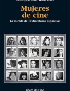 Portada de Enrique Chuvieco Salinero Mujeres de cine La mirada de 10 directoras españolas Editorial Rialp