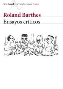 Portada de Roland Barthes Ensayos críticos Editorial Seix Barral