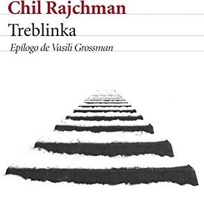 Portada de Chil Rajchman Treblinka Epílogo de Vasili Grossman Editorial Seix Barral