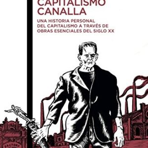 Portada de César Rendueles Capitalismo canalla Una historia personal del capitalismo a través de la literatura Editorial Austral