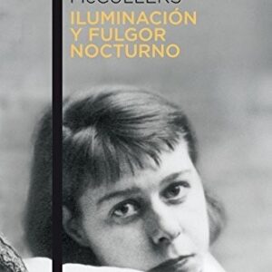 Portada de Carson Mccullers Iluminación y fulgor nocturno Editorial Seix Barral