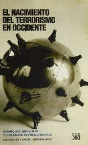 Portada de Juan Avilés Angel Herrerín El nacimiento del terrorismo occidente Editorial Siglo XXI