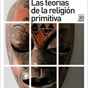 Portada de Evans-pritchard Teorías de la religión primitiva Editorial Siglo Xxi